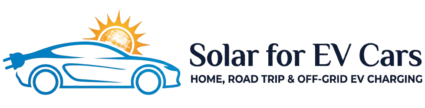 Solar for EV Cars - Home, Road Trip & Off-Grid EV Charging